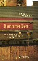 Anne Weber liest aus »Bannmeilen«