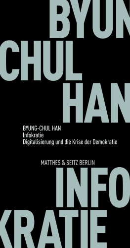Infocracy. Digitization and the Crisis of Democracy