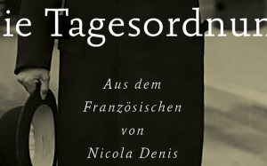 Éric Vuillards episches Theater: Gedanken zur Übersetzung von »Die Tagesordnung«