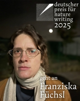Franziska Füchsl erhält den Deutschen Preis für Nature Writing 2025!