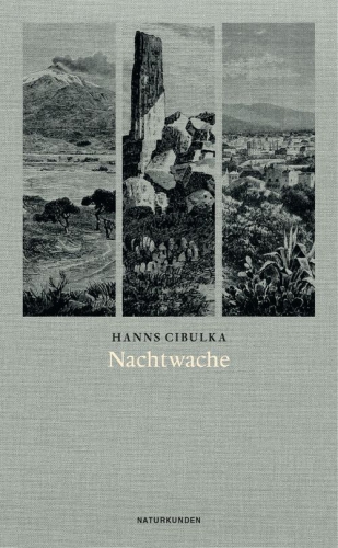 Sebastian Kleinschmidt präsentiert »Nachtwache Tagebuch aus dem Kriege. Sizilien 1943« von Hanns Cibulka