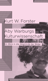 Aby Warburgs Kulturwissenschaft