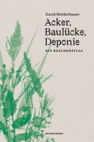 David Bröderbauer präsentiert sein aktuelles Buch »Acker, Baulücke, Deponie. Ein Brachenatlas«