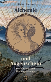 Alchemie und Augenschein Alchemie und Augenschein