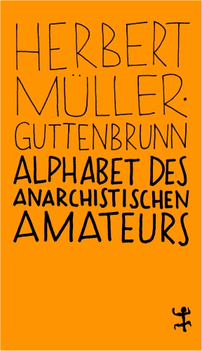 Alphabet des anarchistischen Amateurs Alphabet des anarchistischen Amateurs