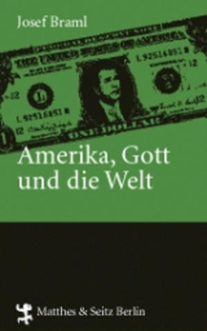 Amerika, Gott und die Welt