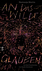 An das Wilde glauben An das Wilde glauben