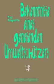 Bekenntnisse eines genesenden Umweltschützers Bekenntnisse eines genesenden Umweltschützers