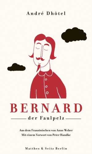 Bernard der Faulpelz Bernard der Faulpelz