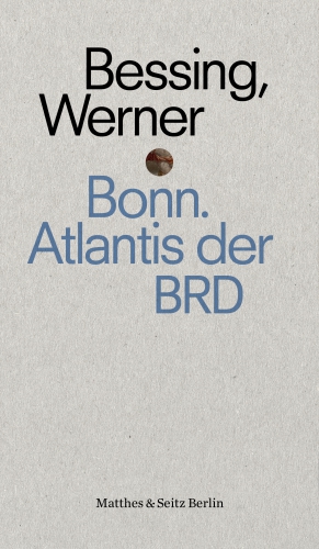 Bonn. Atlantis der BRD