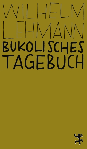 Bukolisches Tagebuch Bukolisches Tagebuch