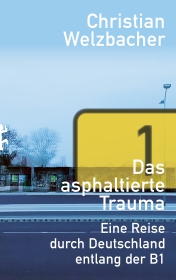 Das asphaltierte Trauma Das asphaltierte Trauma