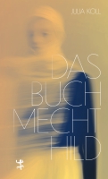 Julia Koll liest aus »Das Buch Mechthild«