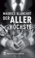 Nathalie Mälzer-Semlinger: »Langage fou« und »langage littéraire« – Zur späten Entdeckung von Maurice Blanchots Roman »Der Allerhöchste«