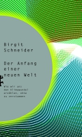 Birgit Schneider präsentiert ihr Buch »Der Anfang einer neuen Welt«