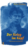 Knut Ebeling im Gespräch mit Gert Scobel über »Krieg im Kopf«