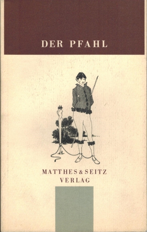 Der Pfahl. Jahrbuch aus dem Niemandsland zwischen Kunst und Wissenschaft