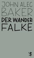Aufführung von John Alec Bakers »Der Wanderfalke«