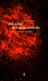 Die Glut des Augenblicks