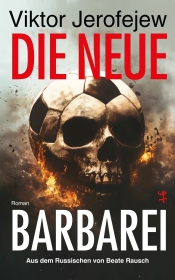 Die neue Barbarei Die neue Barbarei
