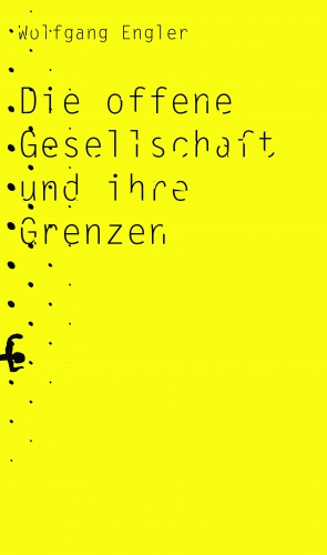 Die offene Gesellschaft und ihre Grenzen