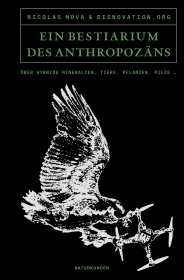 Ein Bestiarium des Anthropozäns