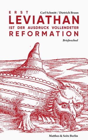 Erst Leviathan ist der Ausdruck vollendeter Reformation Erst Leviathan ist der Ausdruck vollendeter Reformation
