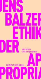 Ethik der Appropriation Ethik der Appropriation