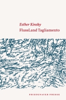 Esther Kinsky liest aus »FlussLand Tagliamento«