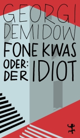Fone Kwas oder: Der Idiot Fone Kwas oder: Der Idiot