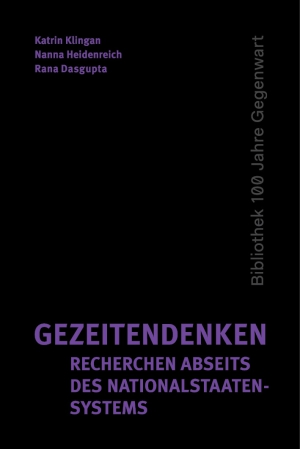 Gezeitendenken - Recherchen abseits des Nationalstaatensystems Gezeitendenken - Recherchen abseits des Nationalstaatensystems