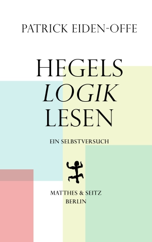 Reading Hegel's 'Logic'. A Self-experiment