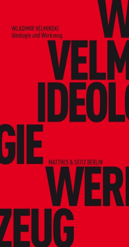 Ideologie und Werkzeug Ideologie und Werkzeug