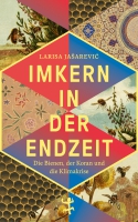 Larisa Jašarević stellt ihr Buch »Imkern in der Endzeit« vor