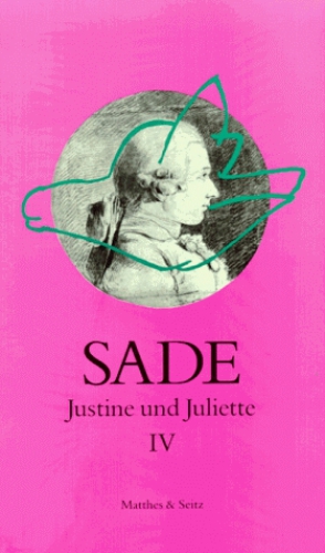 Justine und Juliette IV