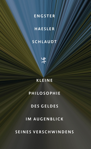 A Brief Philosophy of Money at the Moment of its Disappearance 