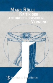 Kritik der anthropologischen Vernunft