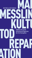 Markus Messling liest aus »Kuklturtod und Reparation«