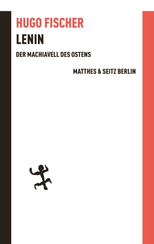 Lenin der Machiavell des Ostens Lenin der Machiavell des Ostens
