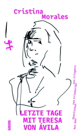 Letzte Tage mit Teresa von Ávila Letzte Tage mit Teresa von Ávila