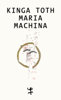 Kinga Tóth liest aus »MARIAMACHINA«
