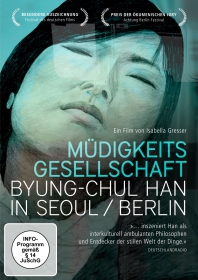 Müdigkeitsgesellschaft: Byung-Chul Han in Seoul und Berlin. 