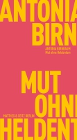 Antonia Birnbaum stellt ihr Buch »Mut ohne Heldentum« vor