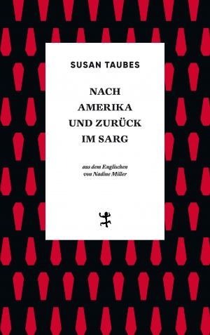 Nach Amerika und zurück im Sarg Nach Amerika und zurück im Sarg