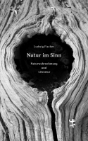 Buchpräsentation und Gespräch mit Ludwig Fischer zu »Natur im Sinn«