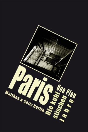Paris. Die kubistischen Jahre Paris. Die kubistischen Jahre