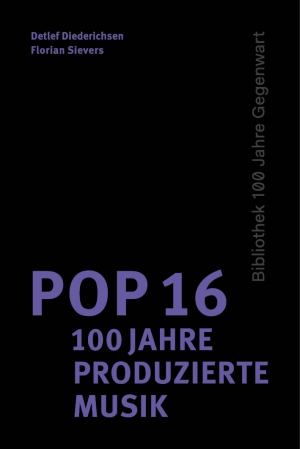 Pop 16 - 100 Jahre produzierte Musik Pop 16 - 100 Jahre produzierte Musik