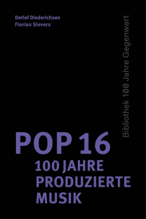 Pop 16 - 100 Jahre produzierte Musik Pop 16 - 100 Jahre produzierte Musik