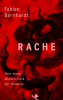 Fabian Bernhardt präsentiert »Rache«
