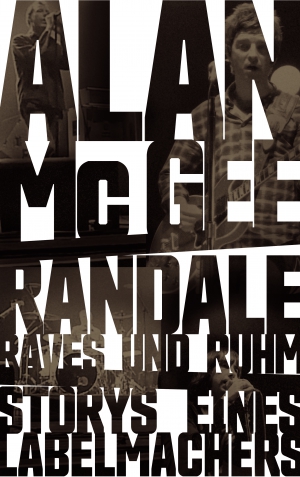 Randale, Raves und Ruhm Randale, Raves und Ruhm